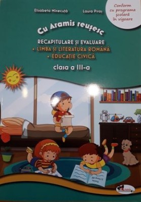 Cu Aramis reusesc. Recapitulare si evaluare, clasa a III-a. foto