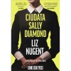 Ciudata Sally Diamond - Liz Nugent, editia 2023, Crime Scene Press