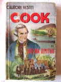 &quot;Uimitoarele expeditii ale lui COOK dupa memoriile sale&quot;, Adelina Dimitriu, 1930, Alta editura