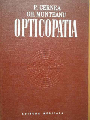 Opticopatiaetiopatologia Si Clinica Cailor Optice Pregenicula - P. Cernea Gh. Munteanu ,284011 foto