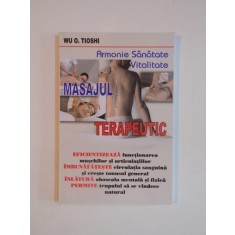 ARMONIE, SANATATE, VITALITATE. MASAJUL TERAPEUTIC de WU O. TIOSHI