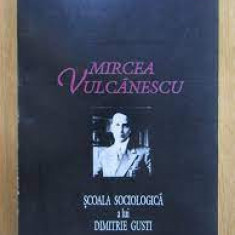 Scoala sociologica a lui Dimitrie Gusti - Mircea Vulcanescu