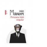 Persoana intai singular (editie de buzunar) - Haruki Murakami, Andreea Sion