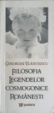 FILOSOFIA LEGENDELOR COSMOGONICE ROMANESTI-GH. VLADUTESCU