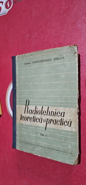 RADIOTEHNICA TEORETICA SI PRACTICA VOL 1 CONSTANTINESCU STELIAN