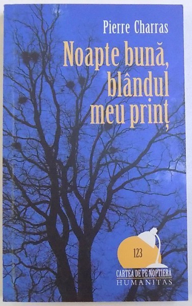 NOAPTE BUNA , BLANDUL MEU PRINT - de PIERRE CHARRAS , 2007