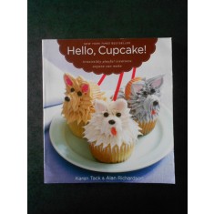KAREN TACK, ALAN RICHARDSON - HELLO, CUPCAKE! (2008)
