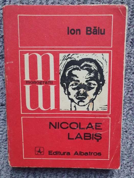 Ion Balu - Nicolae Labis, 1982, 244 pagini