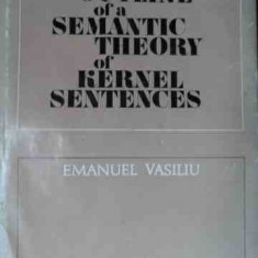 Outline Of A Semantic Theory Of Kernel Sentences - Emanuel Vasiliu ,522760