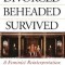 Divorced, Beheaded, Survived: A Feminist Reinterpretation of the Wives of Henry VIII