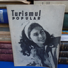 TURISMUL POPULAR * REVISTA OFICIULUI DE TURISM , NR. 1 / 1949