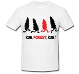 Tricou &quot; Run, forest, run! &quot;