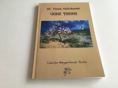 SF.PAISIE VELICIKOVSKI, CRINII TARINII.PAGINI FILOCALICE- Colectia Margaritarele Pustiei 3 foto
