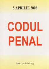 Codul penal - editia a III-a - actualizat la 5 aprilie 2008 foto