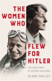 The Women Who Flew for Hitler | Clare Mulley, Pan Macmillan
