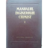 MANUALUI INGINERULUI CHIMIST VOL.5 COMBUSTIA, COMBUSTIBILII SI CHIMIZAREA LOR-COLECTIV-231821