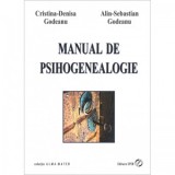 Manual de Psihogenealogie - Cristina Denisa Godeanu, Alin Sebastian Godeanu