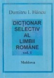 Dictionar selectiv al limbii romane, Volumele I si II