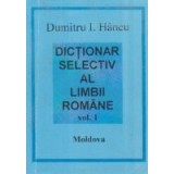 Dictionar selectiv al limbii romane, Volumele I si II