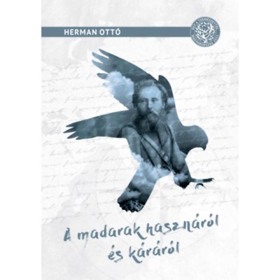 A madarak haszn&amp;aacute;r&amp;oacute;l &amp;eacute;s k&amp;aacute;r&amp;aacute;r&amp;oacute;l - Herman Ott&amp;oacute; foto