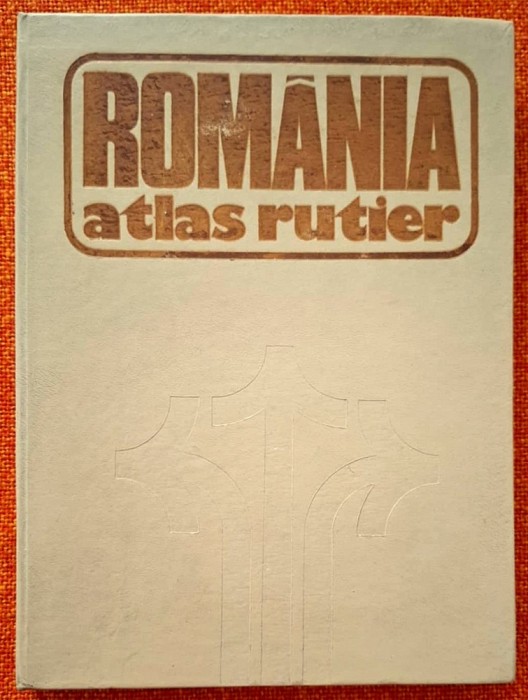 1981 HARTA RUTIERA TURISTICA CU 73 de PLANSE COLOR, SCARA 1 : 350 000 ,,ROMANIA - ATLAS RUTIER&#039;&#039; - Dragomir Vasile, Balea , Muresanu , Epuran