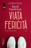 Cumpara ieftin Viata Fericita, David Foenkinos - Editura Humanitas Fiction
