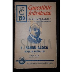 GANE M. ION &quot;C. SANDU-ALDEA, VIATA SI OPERA LUI&quot;