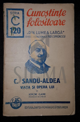 GANE M. ION &amp;quot;C. SANDU-ALDEA, VIATA SI OPERA LUI&amp;quot; foto