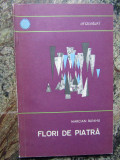 FLORI DE PIATRA. FRUMUSETILE REGIUNILOR CARSTICE DIN ROMANIA-MARCIAN BLEAHU