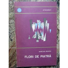 FLORI DE PIATRA. FRUMUSETILE REGIUNILOR CARSTICE DIN ROMANIA-MARCIAN BLEAHU