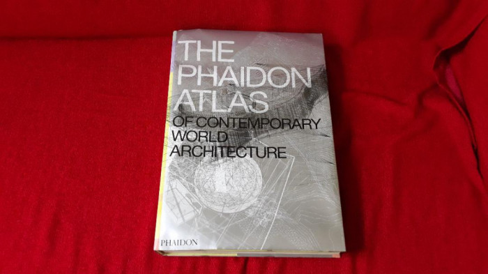 ATLAS MONDIAL PHAIDON DE ARHITECTURA IN LIMBA ENGLEZA 810 PAGINI