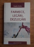 RARA, 2009, Carte de vraji, Farmece, legari, dezlegari, Vasile Andru, ocultism, misticism, spiritualitate, magie, noua, livrare imediata, curier rapid