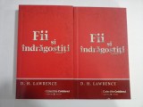 FII SI INDRAGOSTITI vol.1 si vol.2 - D.H. LAWRENCE - Colectiile Cotidianul Literatura, Bucuresti, 2009