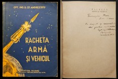 RACHETA, ARMA si VEHICUL. Dedicatie si Autograf autor: St. Andreescu MFA 178 pag foto