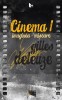 Gilles Deleuze - Cinema 1. Imaginea-miscare, Carti Arta Cinematografie, Romana, Brosata, 1994