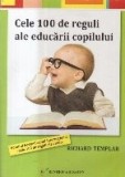 Cele 100 de Reguli ale educarii copilului