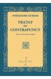 Tratat de contrapunct. Partea 1: Contrapunct simplu - Theodore Dubois