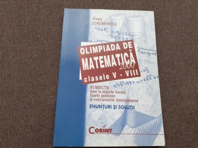 Dragos Constantinescu - Olimpiada de matematica clasele V-VIII -2000 foto