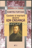 Cuvinte Si Marturii Despre Ion Creanga - Dumitru Furtuna