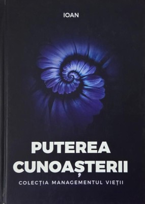 Puterea cunoasterii - Ioan foto