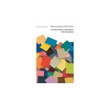 Interacting with Color: A Practical Guide to Josef Albers's Color Experiments
