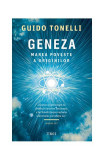 Geneza. Marea poveste a originilor - Paperback - Guido Tonelli - Trei