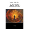 Gy&oacute;gy&iacute;t&oacute;k: Orat&oacute;rium-dr&aacute;ma Fazekas Istv&aacute;n (carte maghiară, 2023) - lupta savanților, ediție hardcover