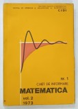 CAIET DE INFORMARE MATEMATICA , VOLUMUL II , NR . 1 de CAIUS IACUB ... AL . MACRIS , 1973 * COPERTA PREZINTA MICI SEMNE DE UZURA