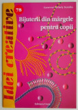 Bijuterii din margele pentru copii - Ganevne Szekely Katalin, carte de anticariat, stare buna