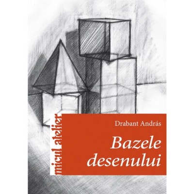 Bazele desenului - Darabant Andras foto