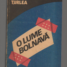 C9605 O LUME BOLNAVA - STELIAN TURLEA