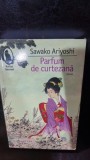 Parfum de curtezana - Sawako Ariyoshi