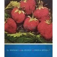 Gr. Mihaescu, Gh. Stanciu, Creola Manescu - Cultura capsunilor (editia 1970)