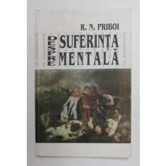 DESPRE SUFERINTA MENTALA de R.N. PRIBOI , 2001 , DEDICATIE *